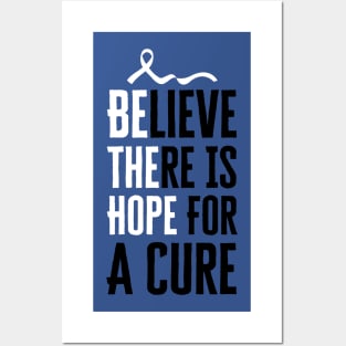 Believe There Is Hope For A Cure Posters and Art